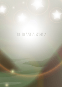 Try to say a wish Vol.2