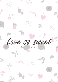 Love so sweet 22 -MEKYM-