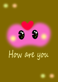 How are you