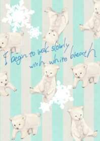 I begin to walk slowly with white breath