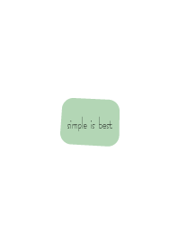 simple is best.