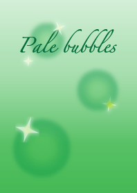 Pale bubbles ~color of green~