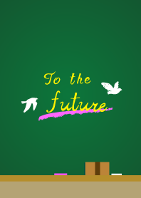 to the future