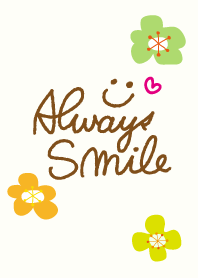 Always Smile- Flower-