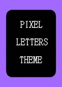 PIXEL LETTERS THEME[BLACK]-PURPLE