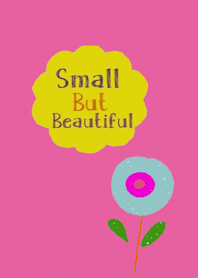 Happy Flower. Small but Beautiful.