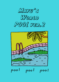 Mayu's World (Pool 2/Crocodile cool)
