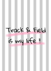 Track & Field is my life!!(pink)