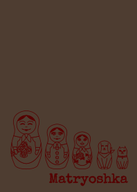 [R] Matryoshka 01 + Brown |os