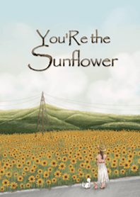 You're the Sunflower
