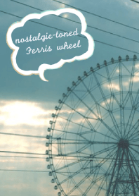 Nostalgic-toned ferris wheel