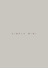 simple mini  #greige