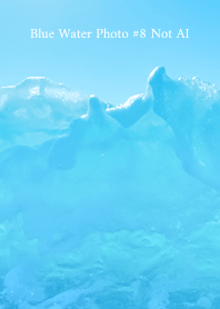 Blue Water Photo #8 Not AI