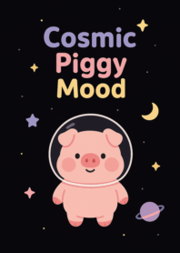 Cosmic Piggy Mood
