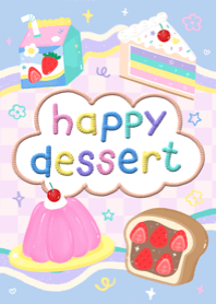 happy dessert :-D