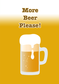 More Beer Please! 〜やっぱり生ビール！