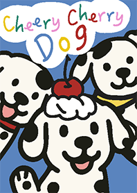 Cheery cheery dog