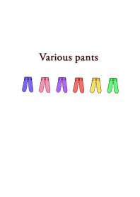 Various pants