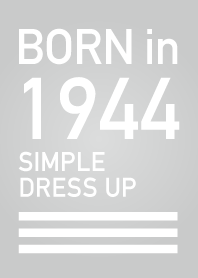 Born in 1944/Simple dress-up