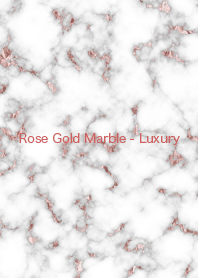 Rose Gold Marble - Luxury