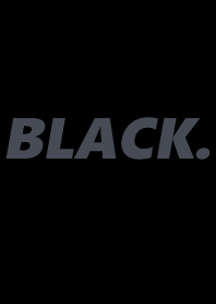 BLACK! black! black!