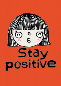 Momo, Stay positive.