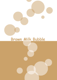 Brown Milk Bubble Vol.1