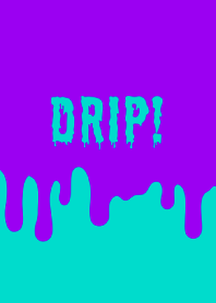 DRIP! THEME /1