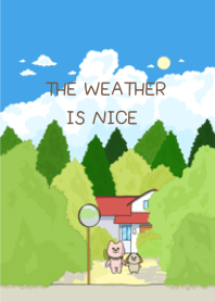 The weather is nice