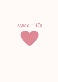 sweet life (rose pink)**