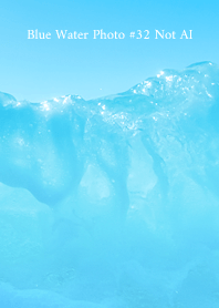Blue Water Photo #32 Not AI