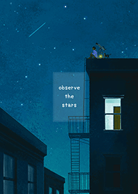 observe the stars