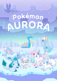 ポケモン AURORA