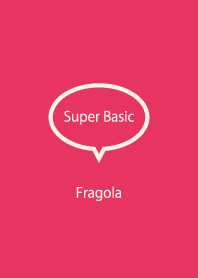 Super Basic Fragola