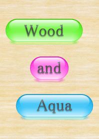 Wood and Aqua English