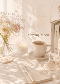 [Getting into the Flow] Morning Mood...