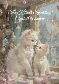 The Kitten's Sparkling Crystal Window