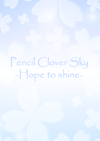 Pencil Clover Sky -Hope to shine-