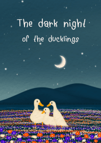 The dark night of the ducklings