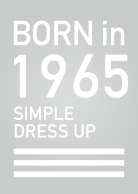 Born in 1965/Simple dress-up