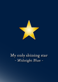 My only shining star -Midnight Blue-
