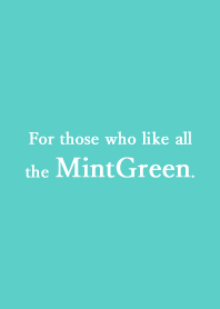 for MintGreen / ミントグリーン