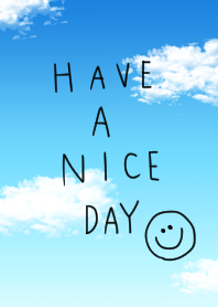 お空に文字。 Have a nice day!