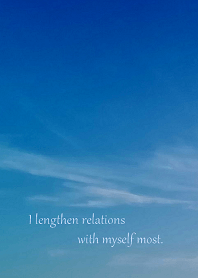 I lengthen relations with myself most.