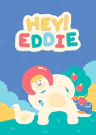 Hey! Eddie