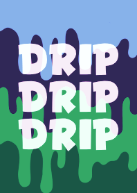 DRIP DRIP DRIP THEME 62
