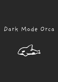 Dark Mode Orca