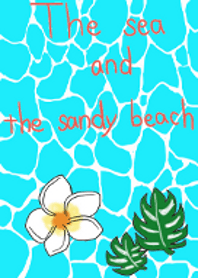 The sea and the sandy beach