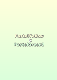 PastelYellow×PastelGreen2.TKC