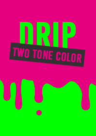ドリップ ツートーン カラー スタイル
